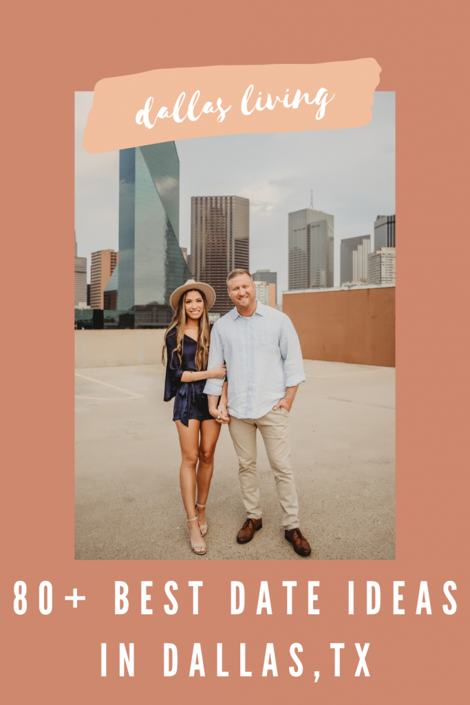 80 Best Dallas Date Ideas Kyrstenashlayphotography